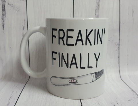 Freakin' Finally Pregnancy Announcement Mug - Spesh4U